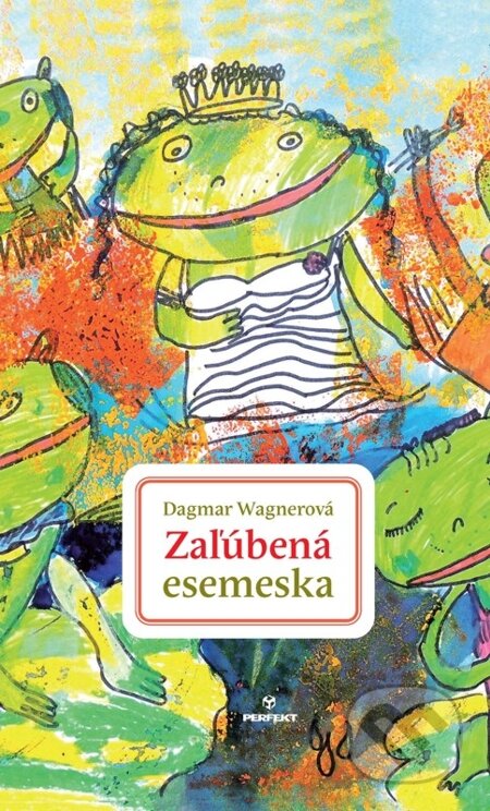 E-kniha: Zaľúbená esemeska (Dagmar Wagnerová). Perfekt, 2014 E-kniha: Zaľúbená esemeska (Dagmar Wagnerová). Perfekt, 2014