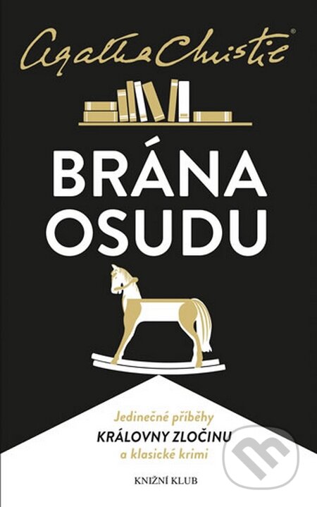 Kniha: Brána osudu (Agatha Christie). Knižní klub, 2015 Kniha: Brána osudu (Agatha Christie). Knižní klub, 2015