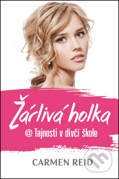 Kniha: Žárlivá holka (Carmen Reid). OLDAG, 2015 Kniha: Žárlivá holka (Carmen Reid). OLDAG, 2015