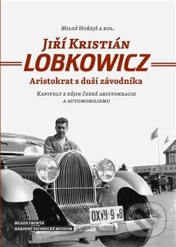 Kniha: Jirí Kristián Lobkowicz (Miloš Hořejš). Mladá fronta, 2015 Kniha: Jirí Kristián Lobkowicz (Miloš Hořejš). Mladá fronta, 2015
