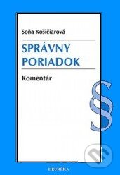 Kniha: Správny poriadok (Soňa Košičiarová). Heuréka, 2013 Kniha: Správny poriadok (Soňa Košičiarová). Heuréka, 2013