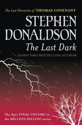 The Last Dark - Stephen Donaldson, Gollancz, 2015