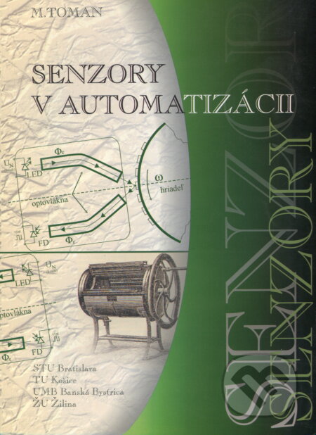 Kniha: Senzory v automatizácii (M. Toman). STU, 1999 Kniha: Senzory v automatizácii (M. Toman). STU, 1999