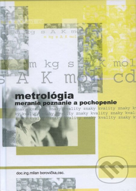 Kniha: Metrológia (Milan Borovička). , 2014 Kniha: Metrológia (Milan Borovička). , 2014