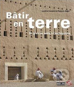 Kniha: Bâtir en terre (Romain Anger). Belin, 2009 Kniha: Bâtir en terre (Romain Anger). Belin, 2009