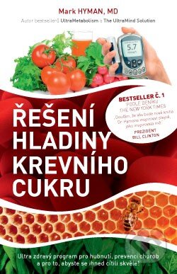 Kniha: Řešení hladiny krevního cukru (Mark Hyman). ANAG, 2015 Kniha: Řešení hladiny krevního cukru (Mark Hyman). ANAG, 2015