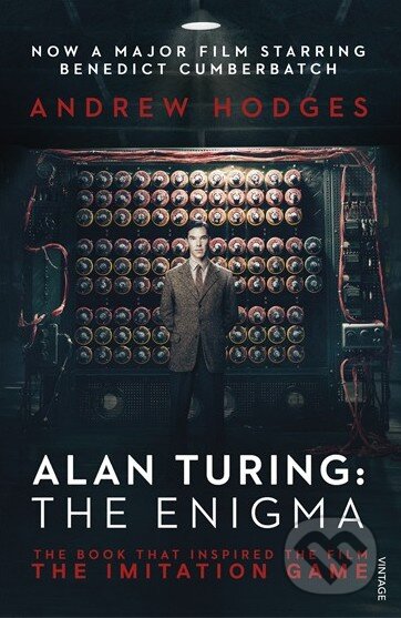 Kniha: Alan Turing: The Enigma (Andrew Hodges). Vintage, 2014 Kniha: Alan Turing: The Enigma (Andrew Hodges). Vintage, 2014
