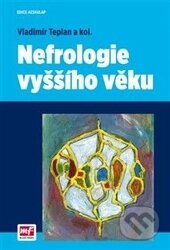 Kniha: Nefrologie vyššího věku (Vladimír Teplan). Mladá fronta, 2015 Kniha: Nefrologie vyššího věku (Vladimír Teplan). Mladá fronta, 2015