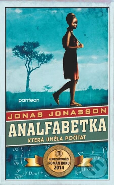 Kniha: Analfabetka, která uměla počítat (Jonas Jonasson). Panteon, 2015 Kniha: Analfabetka, která uměla počítat (Jonas Jonasson). Panteon, 2015