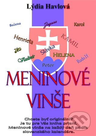 Kniha: Meninové vinše (Lýdia Havlová). Hemi print, 2014 Kniha: Meninové vinše (Lýdia Havlová). Hemi print, 2014