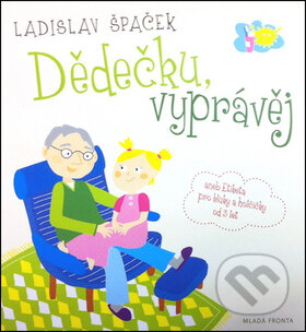 Audiokniha: Dědečku, vyprávěj (Ladislav Špaček). Mladá fronta, 2014 Audiokniha: Dědečku, vyprávěj (Ladislav Špaček). Mladá fronta, 2014