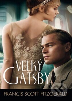 Kniha: Velký Gatsby (Francis Scott Fitzgerald). Leda, 2015 Kniha: Velký Gatsby (Francis Scott Fitzgerald). Leda, 2015