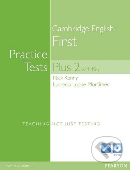Kniha: FCE Practice Tests Plus 2 with Answer Key + Multi-ROM and Audio CD Pack (Nick Kenny a Lucrecia Luque Mortimer). Pearson, 2011 Kniha: FCE Practice Tests Plus 2 with Answer Key + Multi-ROM and Audio CD Pack (Nick Kenny a Lucrecia Luque Mortimer). Pearson, 2011