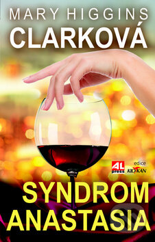Kniha: Syndrom Anastasia (Mary Higgins Clark). Alpress, 2015 Kniha: Syndrom Anastasia (Mary Higgins Clark). Alpress, 2015