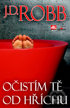 Kniha: Očistím tě od hříchu (J.D. Robb). Alpress, 2015 Kniha: Očistím tě od hříchu (J.D. Robb). Alpress, 2015