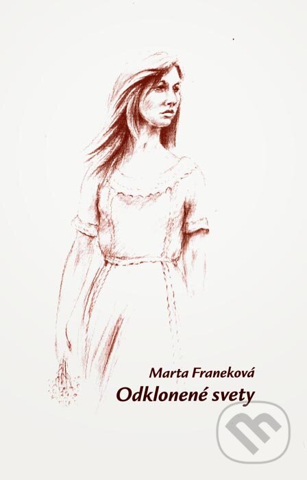 Kniha: Odklonené svety (Marta Franeková). DALI Košice, 2015 Kniha: Odklonené svety (Marta Franeková). DALI Košice, 2015