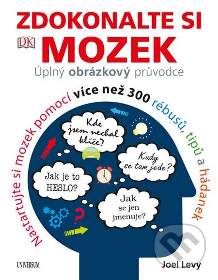 Kniha: Zdokonalte si mozek (Joel Levy). Universum, 2015 Kniha: Zdokonalte si mozek (Joel Levy). Universum, 2015