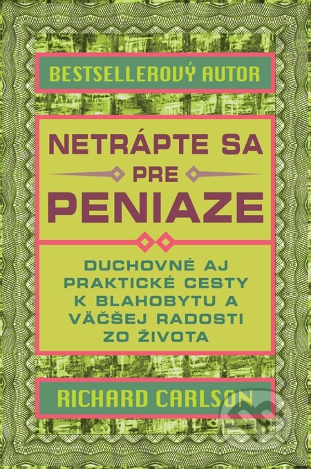 E-kniha: Netrápte sa pre peniaze (Richard Carlson). Eastone Books, 2015 E-kniha: Netrápte sa pre peniaze (Richard Carlson). Eastone Books, 2015