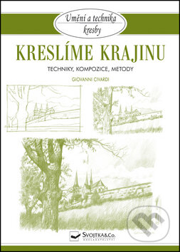 Kniha: Kreslíme krajinu (Giovanni Civardi). Svojtka&Co., 2013 Kniha: Kreslíme krajinu (Giovanni Civardi). Svojtka&Co., 2013