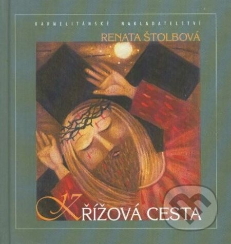 Kniha: Křížová cesta (Renáta Štolbová). Karmelitánské nakladatelství, 2002 Kniha: Křížová cesta (Renáta Štolbová). Karmelitánské nakladatelství, 2002