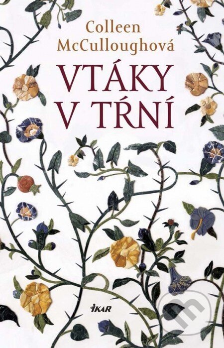 Kniha: Vtáky v tŕní (Colleen McCullough), 2015 Kniha: Vtáky v tŕní (Colleen McCullough), 2015