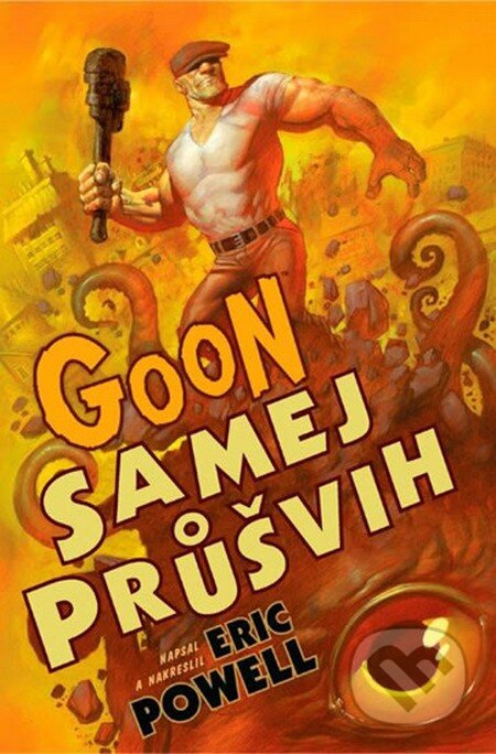 Kniha: Goon 3: Samej průšvih (Eric Powell). ComicsCentrum, 2015 Kniha: Goon 3: Samej průšvih (Eric Powell). ComicsCentrum, 2015