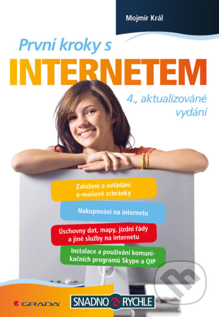 E-kniha: První kroky s internetem (Mojmír Král). Grada, 2014 E-kniha: První kroky s internetem (Mojmír Král). Grada, 2014