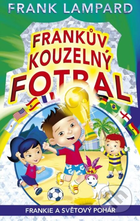 Kniha: Frankův kouzelný fotbal: Frankie a Světový pohár (Frank Lampard). CPRESS, 2015 Kniha: Frankův kouzelný fotbal: Frankie a Světový pohár (Frank Lampard). CPRESS, 2015