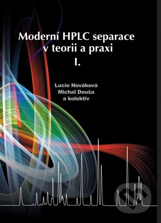 Kniha: Moderní HPLC separace v teorii a praxi I (Lucie Nováková a Michal Douša). , 2013 Kniha: Moderní HPLC separace v teorii a praxi I (Lucie Nováková a Michal Douša). , 2013