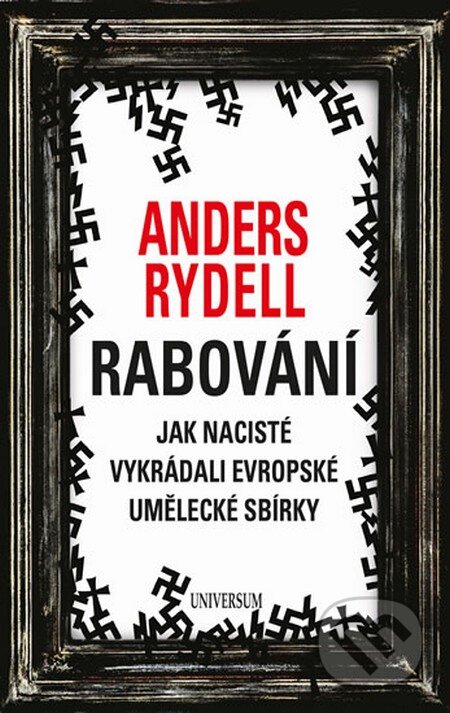Kniha: Rabování (Anders Rydell). Universum, 2015 Kniha: Rabování (Anders Rydell). Universum, 2015