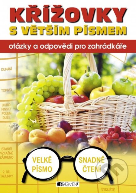 Kniha: Křížovky s větším písmem (Nakladatelství Fragment). Nakladatelství Fragment, 2015 Kniha: Křížovky s větším písmem (Nakladatelství Fragment). Nakladatelství Fragment, 2015
