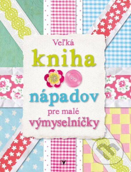 Kniha: Veľká kniha nápadov pre malé výmyselníčky (Albatros SK). Albatros SK, 2015 Kniha: Veľká kniha nápadov pre malé výmyselníčky (Albatros SK). Albatros SK, 2015