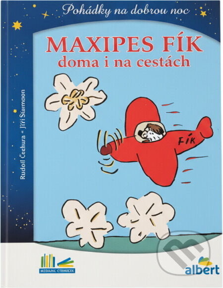 Kniha: Maxipes Fík doma i na cestách : pohádky na dobrou noc (Rudolf Čechura). , 2020 Kniha: Maxipes Fík doma i na cestách : pohádky na dobrou noc (Rudolf Čechura). , 2020