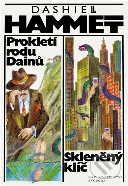 Kniha: Prokletí rodu Dainů ; Skleněný klíč (Dashiell Hammett). Svoboda, 1992 Kniha: Prokletí rodu Dainů ; Skleněný klíč (Dashiell Hammett). Svoboda, 1992