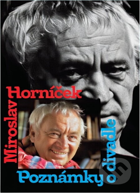 Kniha: Poznámky o divadle (Miroslav Horníček). Melantrich, 1990 Kniha: Poznámky o divadle (Miroslav Horníček). Melantrich, 1990
