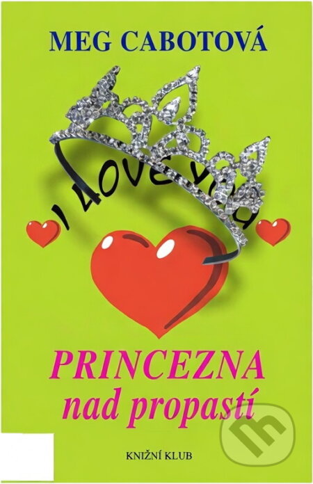 Kniha: Princezna nad propastí (Meg Cabot). Knižní klub, 2007 Kniha: Princezna nad propastí (Meg Cabot). Knižní klub, 2007