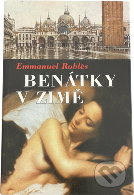 Kniha: Benátky v zimě (Emmanuel Robl?s). X-Egem, 2000 Kniha: Benátky v zimě (Emmanuel Robl?s). X-Egem, 2000
