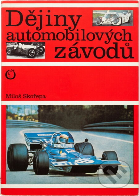 Kniha: Dějiny automobilových závodů (Miloš Skořepa). , 1973 Kniha: Dějiny automobilových závodů (Miloš Skořepa). , 1973