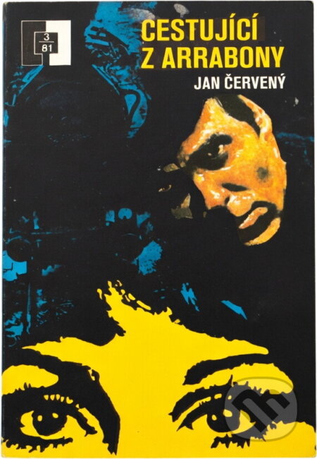 Kniha: Cestující z Arrabony (Jan Červený). Naše vojsko, 1981 Kniha: Cestující z Arrabony (Jan Červený). Naše vojsko, 1981