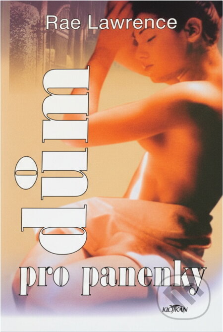 Kniha: Dům pro panenky (Rae Lawrence). Alpress, 2003 Kniha: Dům pro panenky (Rae Lawrence). Alpress, 2003