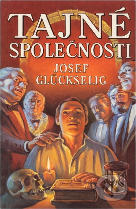 Kniha: Tajné společnosti (Josef Glückselig). , 1993 Kniha: Tajné společnosti (Josef Glückselig). , 1993