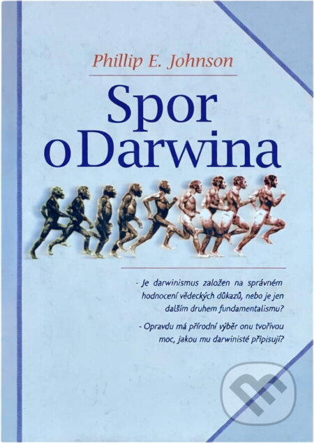Kniha: Spor o Darwina (Phillip E. Johnson). Návrat domů, 1996 Kniha: Spor o Darwina (Phillip E. Johnson). Návrat domů, 1996