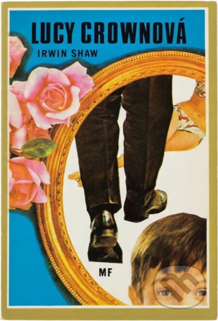 Kniha: Lucy Crownová (Irwin Shaw). , 1970 Kniha: Lucy Crownová (Irwin Shaw). , 1970