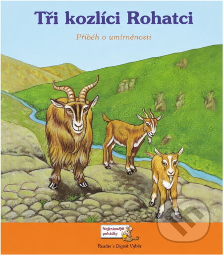 Kniha: Tři kozlíci Rohatci : příběh o umírněnosti (Sarah Albee). , 2009 Kniha: Tři kozlíci Rohatci : příběh o umírněnosti (Sarah Albee). , 2009