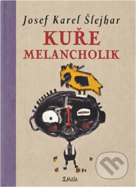 Kniha: Kuře melancholik (Josef Karel Šlejhar). Tribun, 2007 Kniha: Kuře melancholik (Josef Karel Šlejhar). Tribun, 2007