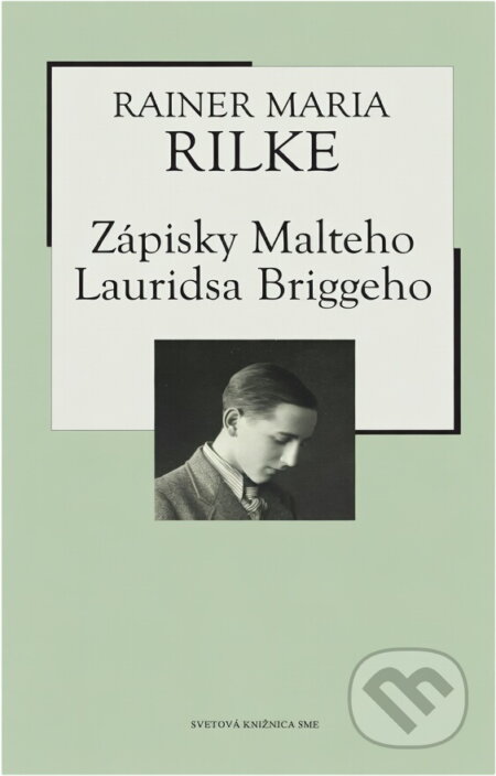 Kniha: Zápisky Malteho Lauridsa Briggeho (Rainer Maria Rilke). Petit Press, 2005 Kniha: Zápisky Malteho Lauridsa Briggeho (Rainer Maria Rilke). Petit Press, 2005