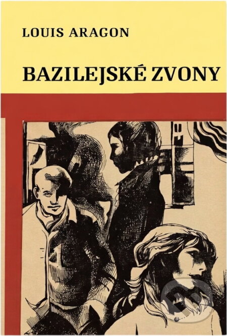 Kniha: Bazilejské zvony (Louis Aragon). Epocha, 1971 Kniha: Bazilejské zvony (Louis Aragon). Epocha, 1971