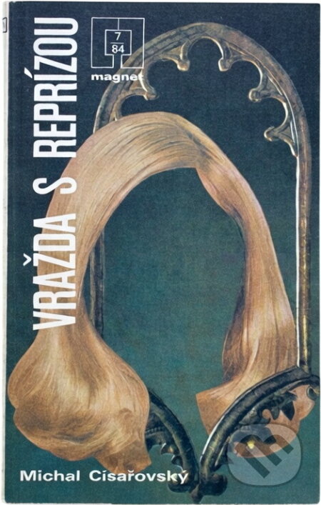 Kniha: Vražda s reprízou (Michal Císařovský). Naše vojsko, 1984 Kniha: Vražda s reprízou (Michal Císařovský). Naše vojsko, 1984