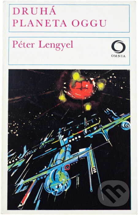 Kniha: Druhá planeta Oggu (Péter Lengyel). Svoboda, 1981 Kniha: Druhá planeta Oggu (Péter Lengyel). Svoboda, 1981