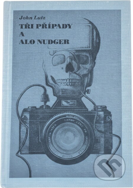 Kniha: Tři případy a Alo Nudger (John Lutz). , 1996 Kniha: Tři případy a Alo Nudger (John Lutz). , 1996